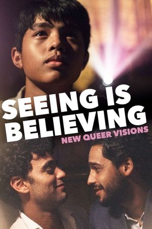 New Queer Visions: Seeing Is Believing's poster