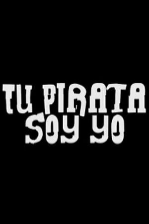 Tu pirata soy yo's poster image