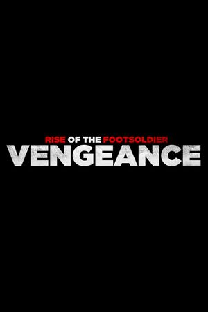 Rise of the Footsoldier: Vengeance's poster