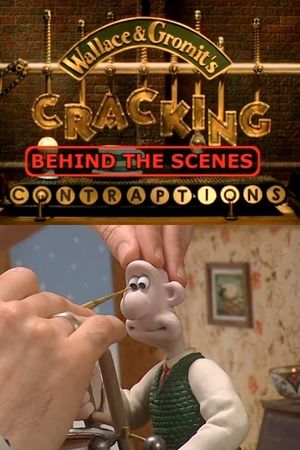 Wallace & Gromit’s Cracking Contraptions: Behind the Scenes's poster