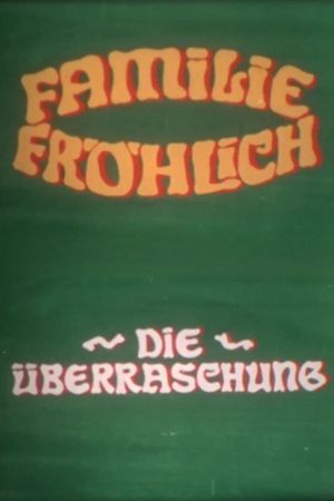 The Surprise - Family Fröhlich's poster
