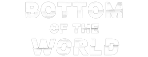 Bottom of the World's poster