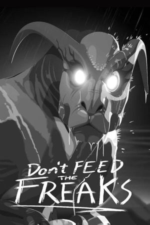 Don't Feed the Freaks's poster