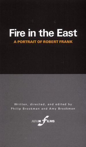 Fire in the East: A Portrait of Robert Frank's poster