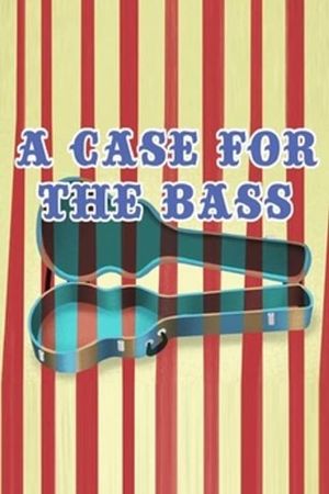 A Case for the Bass's poster