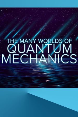 The Many Worlds of Quantum Mechanics's poster