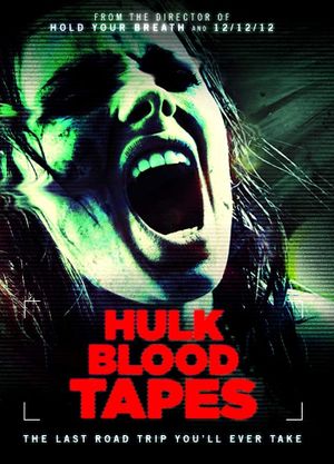 Hulk Blood Tapes's poster