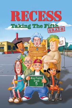 Recess: Taking the Fifth Grade's poster