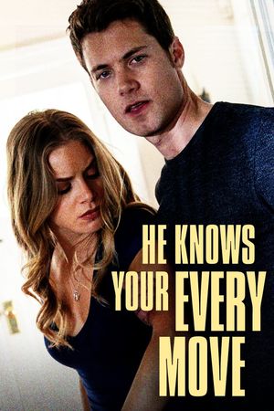 He Knows Your Every Move's poster