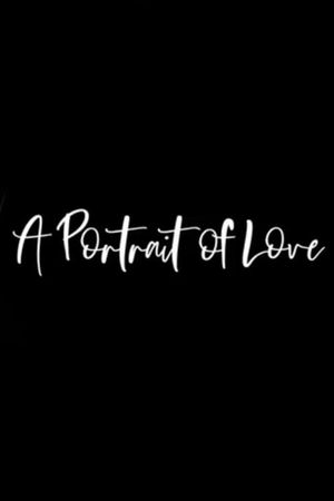 A Portrait of Love's poster