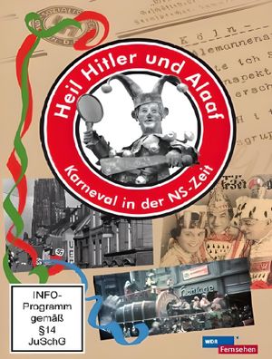Heil Hitler und Alaaf! Karneval in der NS-Zeit's poster