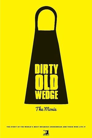Dirty Old Wedge's poster