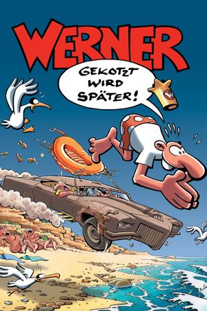 Werner - Gekotzt wird später!'s poster