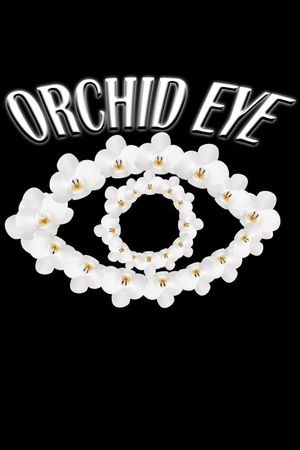 Orchid Eye's poster