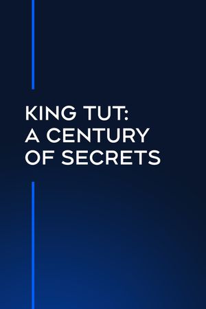 King Tut: A Century of Secrets's poster