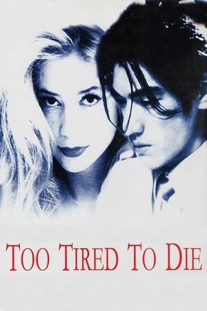 Too Tired to Die's poster