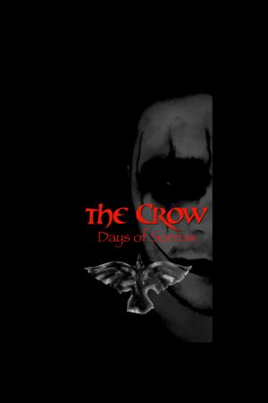 The Crow: Days of Sorrow's poster