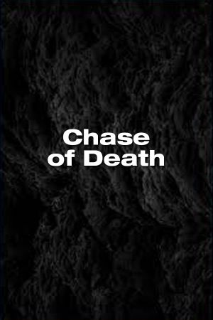 Chase of Death's poster