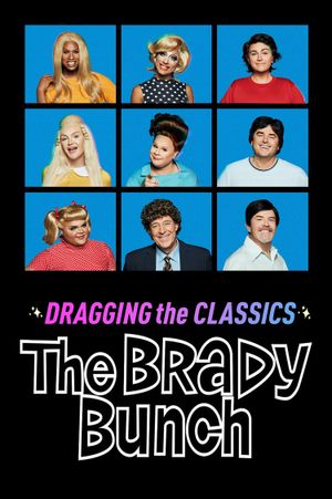 Dragging the Classics: The Brady Bunch's poster