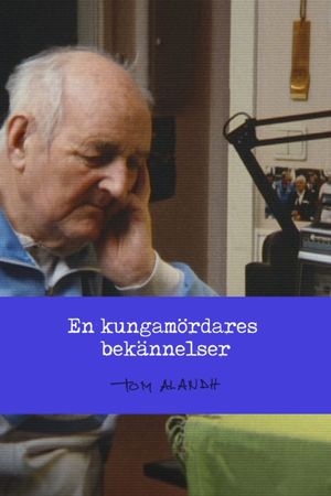 En kungamördares bekännelser's poster image