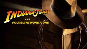 Indiana Jones, à la poursuite d’une icône's poster