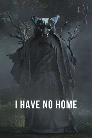 I Have No Home's poster