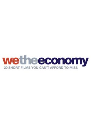 We the Economy: 20 Short Films You Can't Afford to Miss's poster