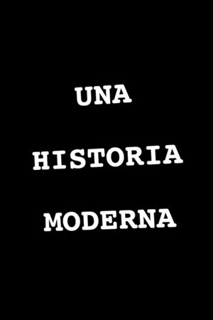 Una Historia Moderna's poster