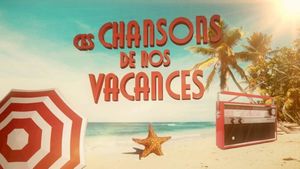 Ces chansons de nos vacances's poster