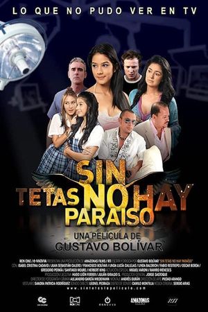 Sin tetas no hay paraíso's poster