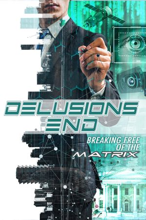 Delusions End: Breaking Free of the Matrix's poster image