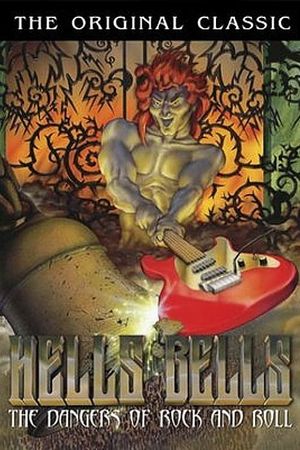 Hell's Bells: The Dangers of Rock 'N' Roll's poster