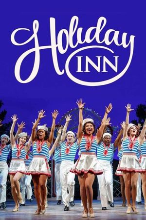 Irving Berlin's Holiday Inn The Broadway Musical's poster