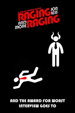 Raging, Jobless and more Raging's poster