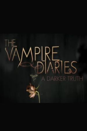 The Vampire Diaries: A Darker Truth's poster