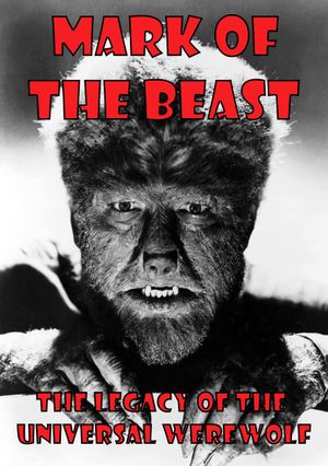 Mark of The Beast: The Legacy of the Universal Werewolf's poster