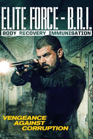 Elite Force: B.R.I. - Body Recovery Immmusination's poster