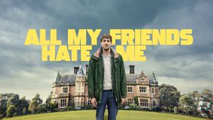 All My Friends Hate Me's poster