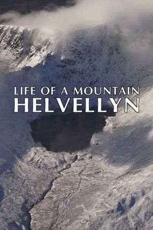 Life of a Mountain: A Year on Helvellyn's poster image