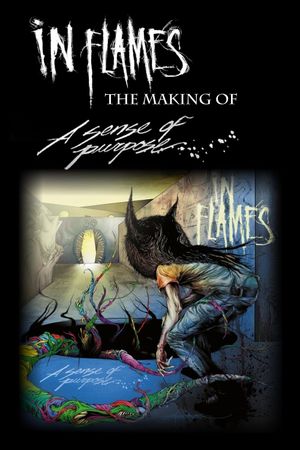 In Flames - The Making of: A Sense of Purpose's poster