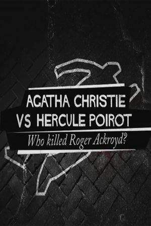 Agatha Christie contre Hercule Poirot : Qui a tué Roger Ackroyd ?'s poster