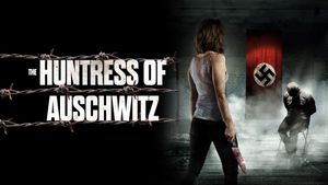 The Huntress of Auschwitz's poster