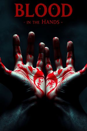 blood in the hands's poster