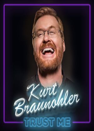 Kurt Braunohler: Trust Me's poster