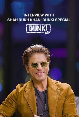 Interview With Shah Rukh Khan A Dunki Special's poster