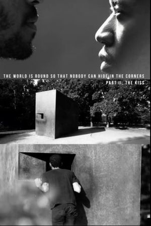 The World Is Round So That Nobody Can Hide In The Corners: Part II — The Kiss's poster