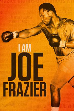 I Am Joe Frazier's poster