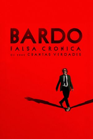 Bardo: False Chronicle of a Handful of Truths's poster