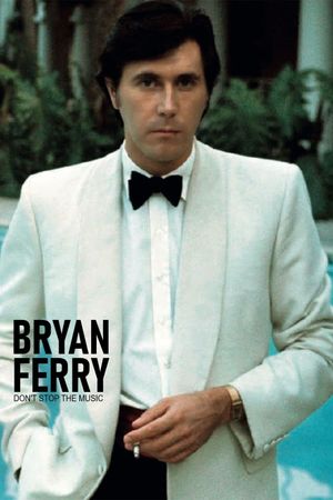 Bryan Ferry, Don't Stop the Music's poster