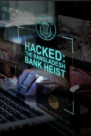 Hacked: The Bangladesh Bank Heist's poster